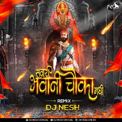 Savari Bhawani Choukamadhi - DJ NeSH